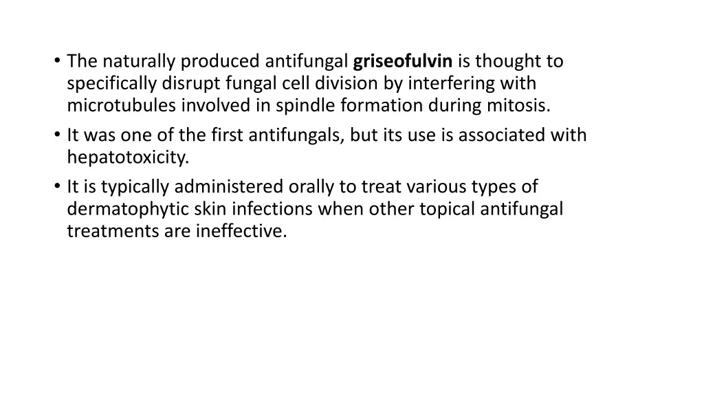 the naturally produced antifungal griseofulvin