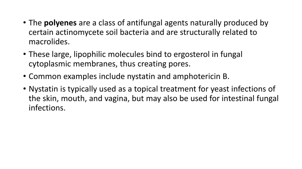 the polyenes are a class of antifungal agents