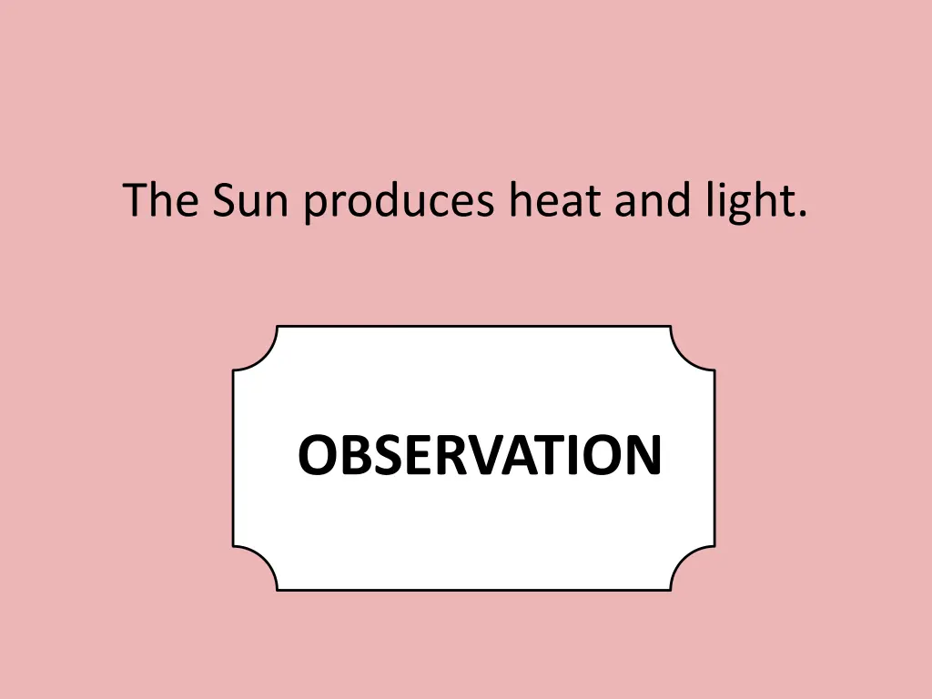 the sun produces heat and light