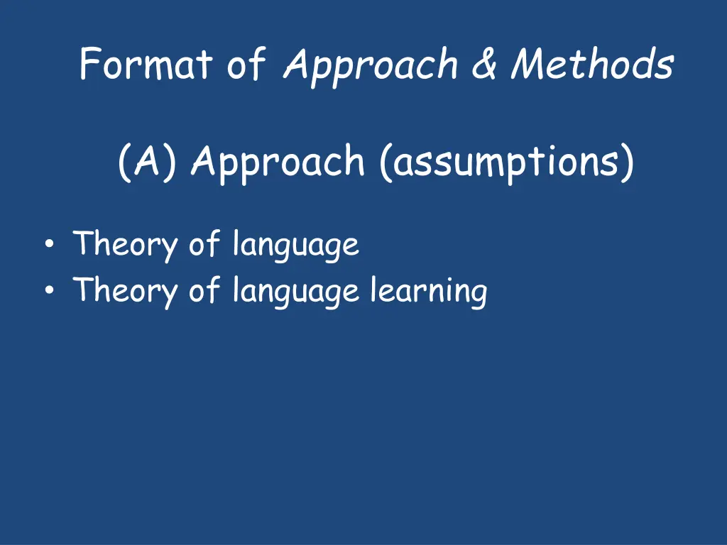 format of approach methods