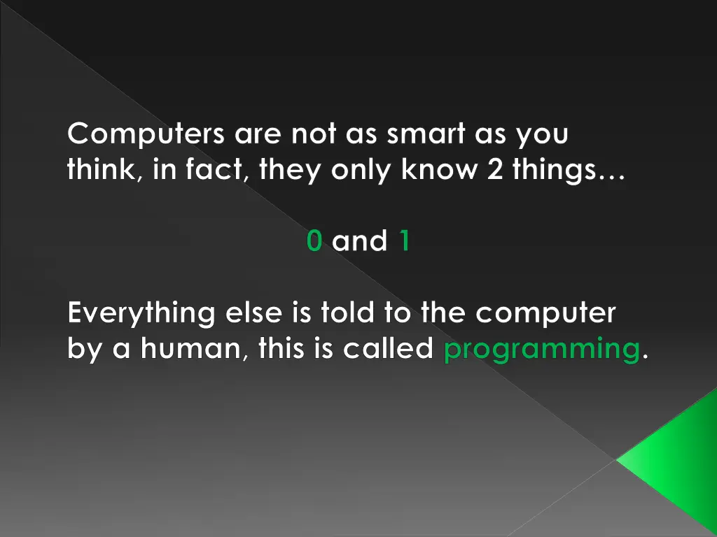 computers are not as smart as you think in fact