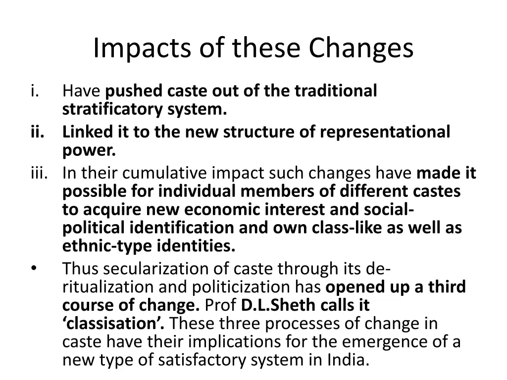 impacts of these changes