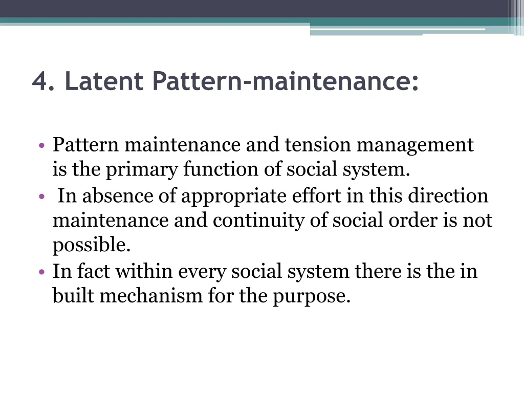 4 latent pattern maintenance