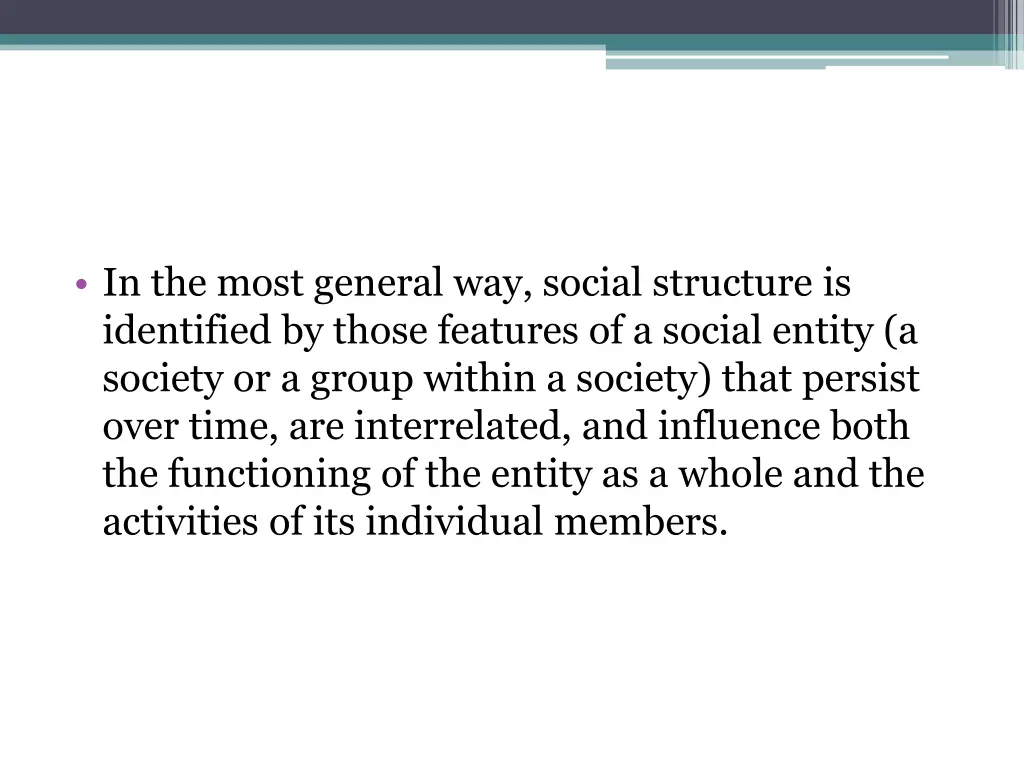 in the most general way social structure