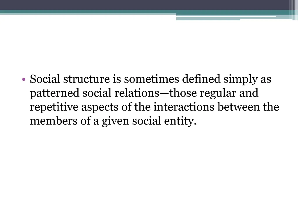 social structure is sometimes defined simply