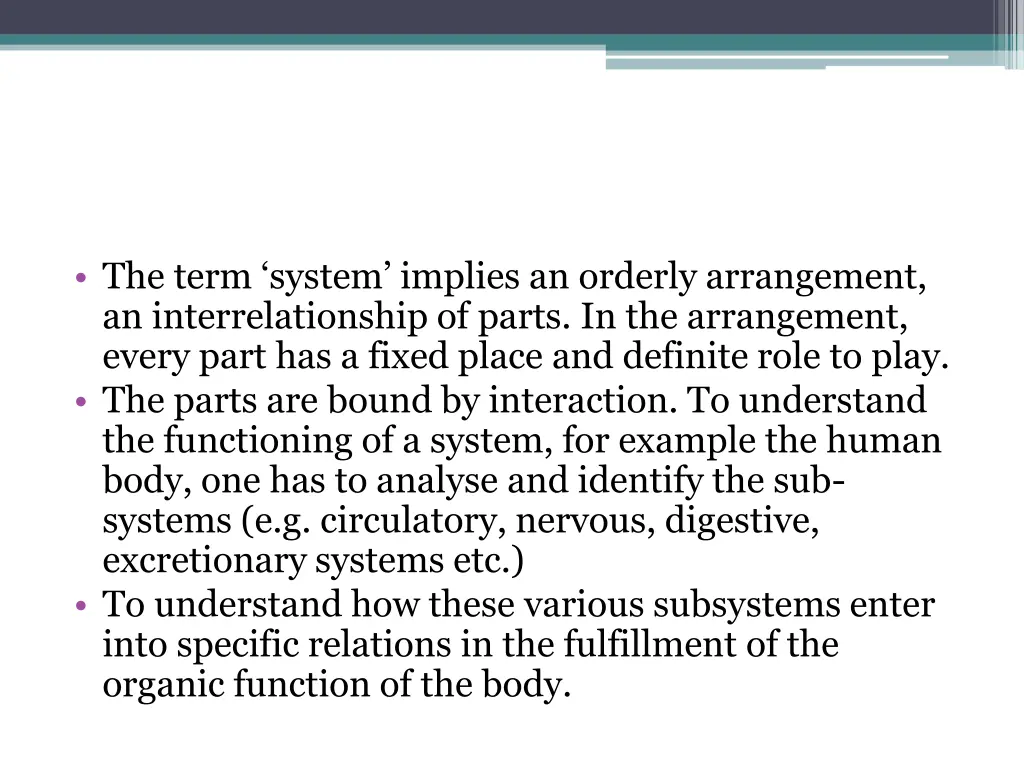 the term system implies an orderly arrangement