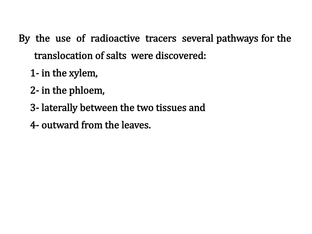 by the use of radioactive tracers several