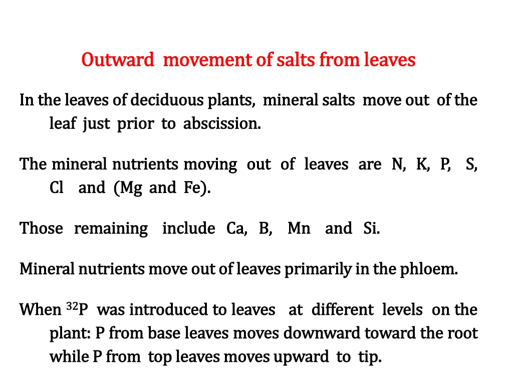 outward movement of salts from leaves outward