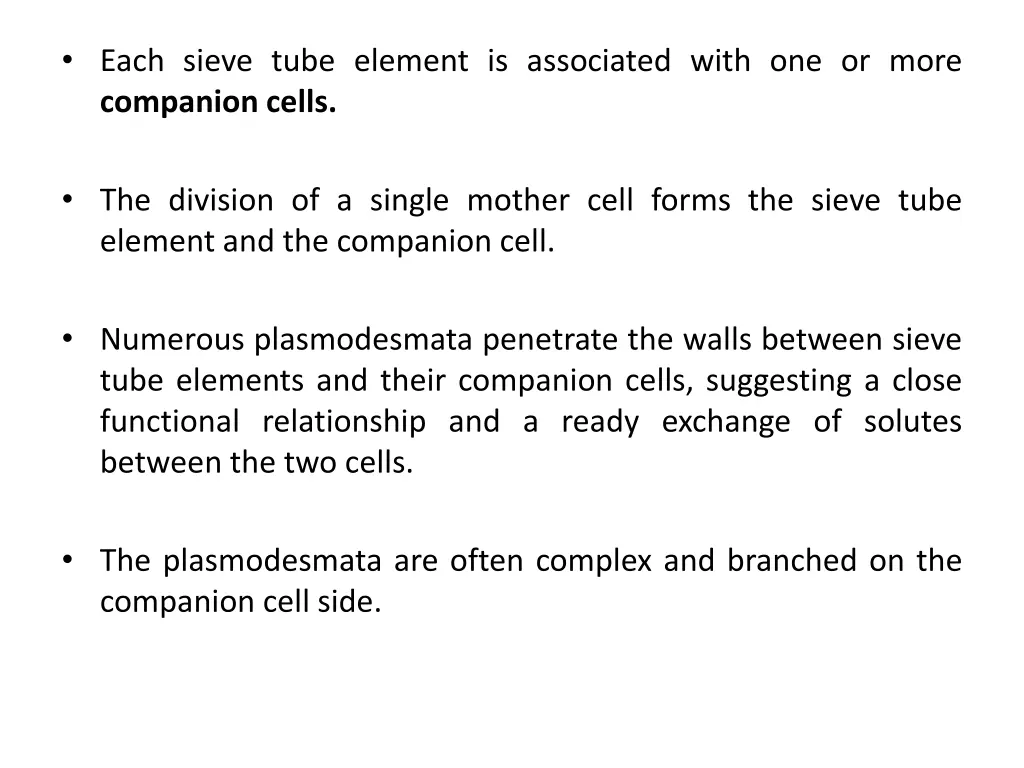 each sieve tube element is associated with