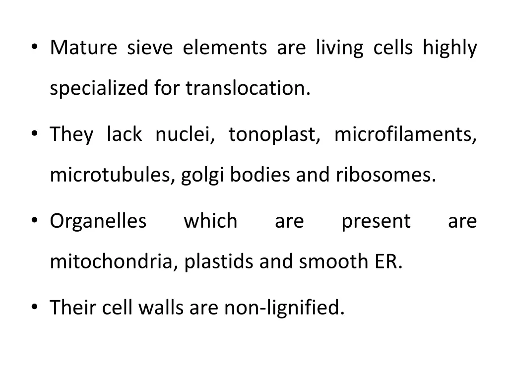 mature sieve elements are living cells highly