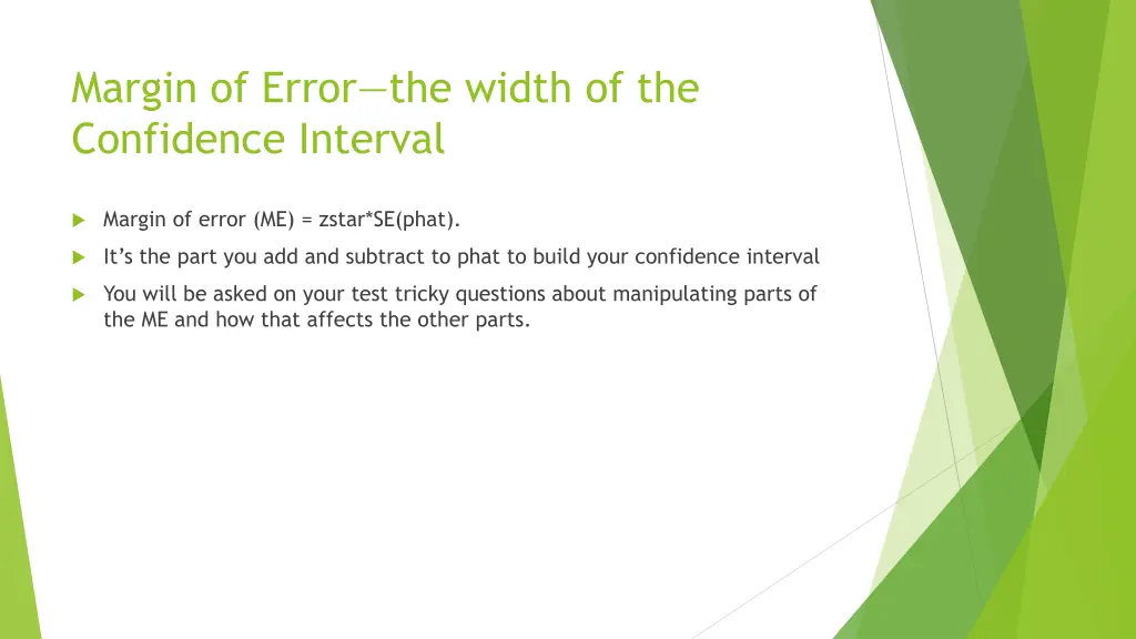 margin of error the width of the confidence