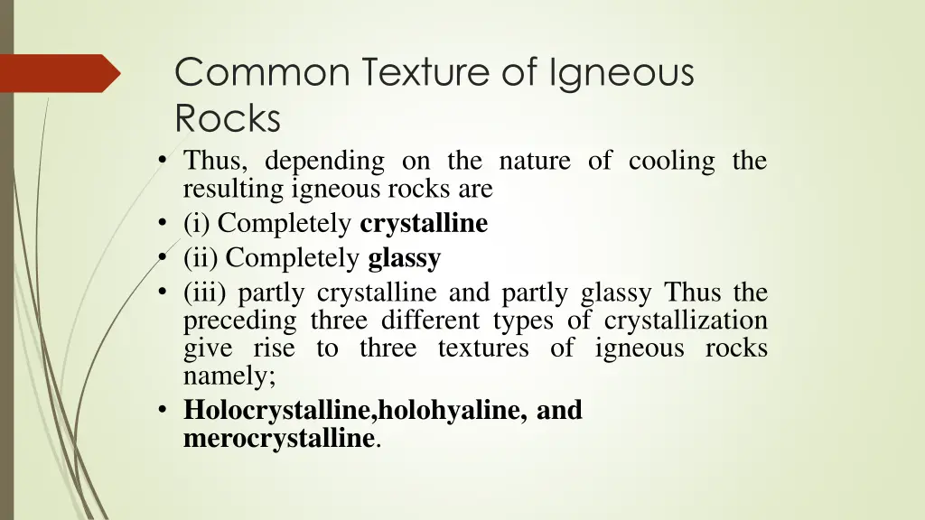 common texture of igneous rocks thus depending