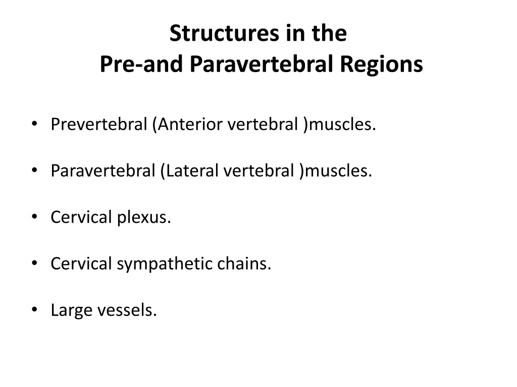 structures in the pre and paravertebral regions