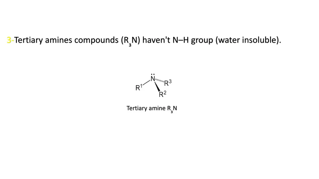 3 tertiary amines compounds r n haven t n h group