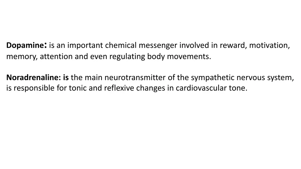 dopamine is an important chemical messenger