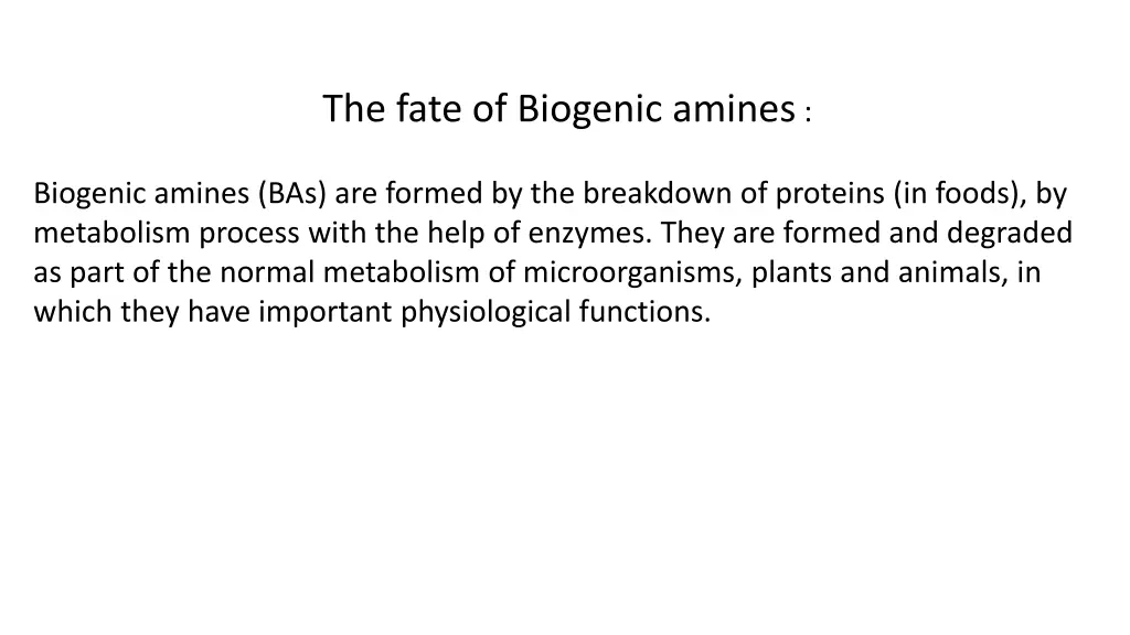 the fate of biogenic amines