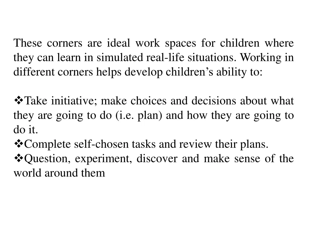 these corners are ideal work spaces for children