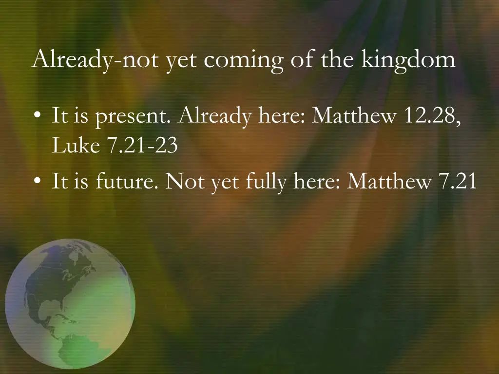 already not yet coming of the kingdom