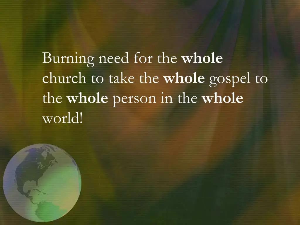 burning need for the whole church to take