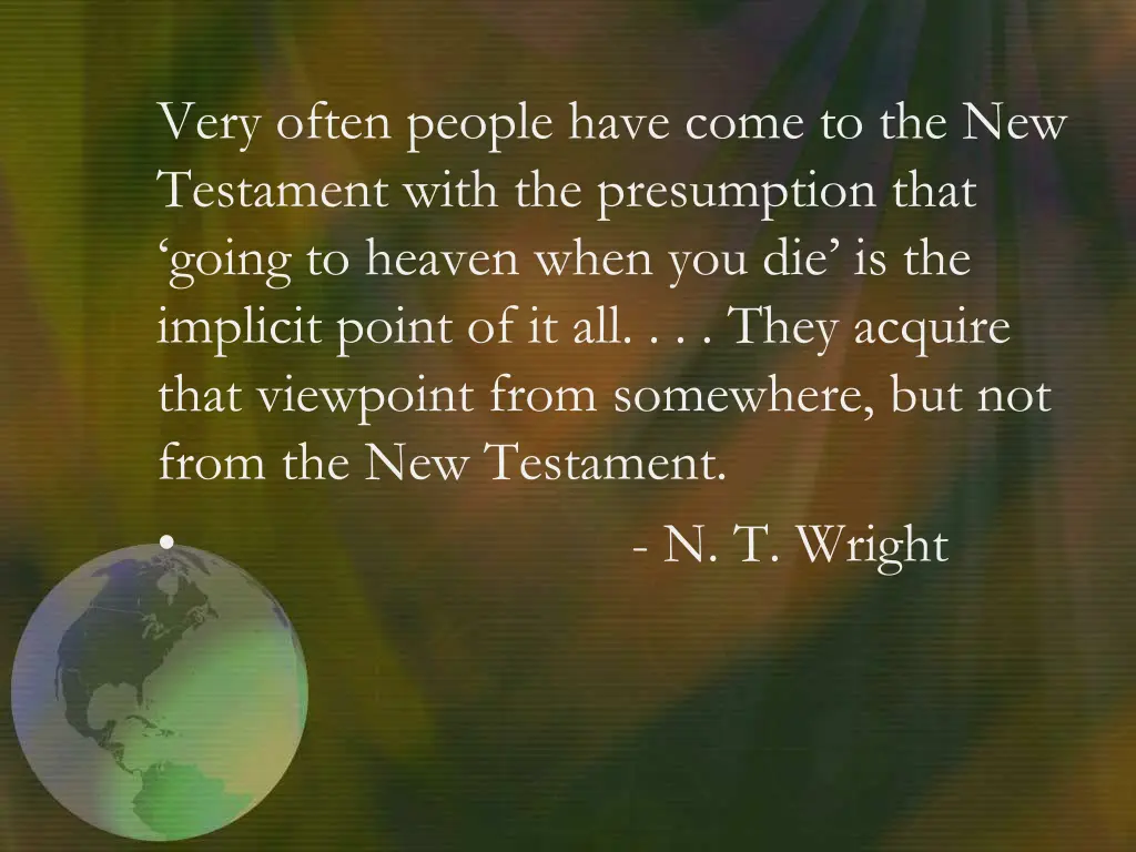 very often people have come to the new testament