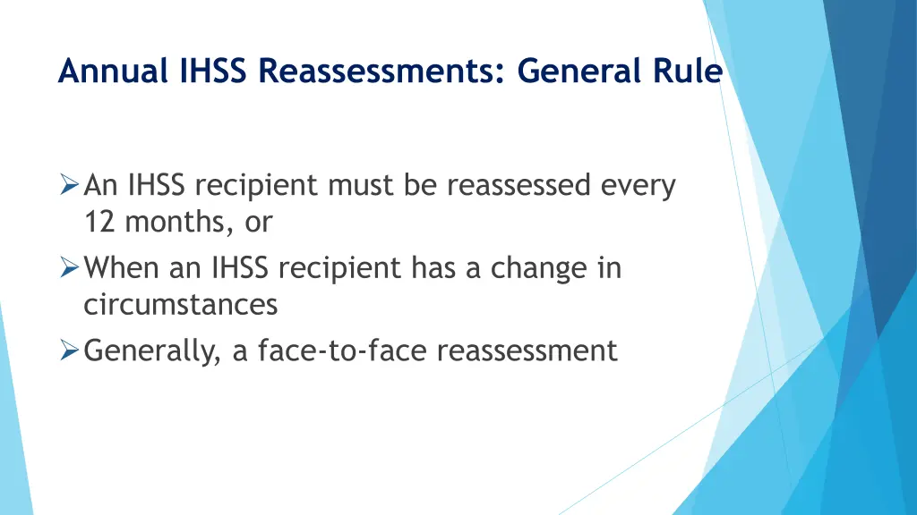 annual ihss reassessments general rule