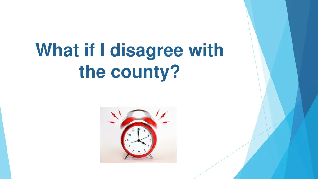 what if i disagree with the county