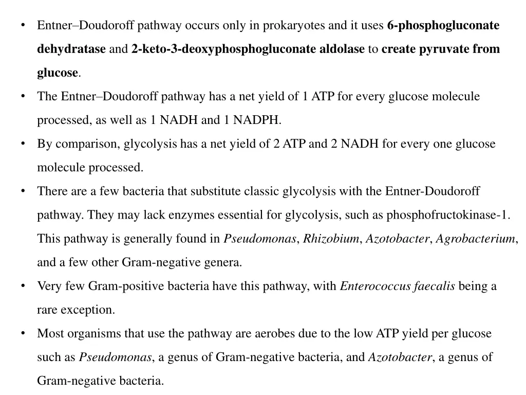 entner doudoroff pathway occurs only