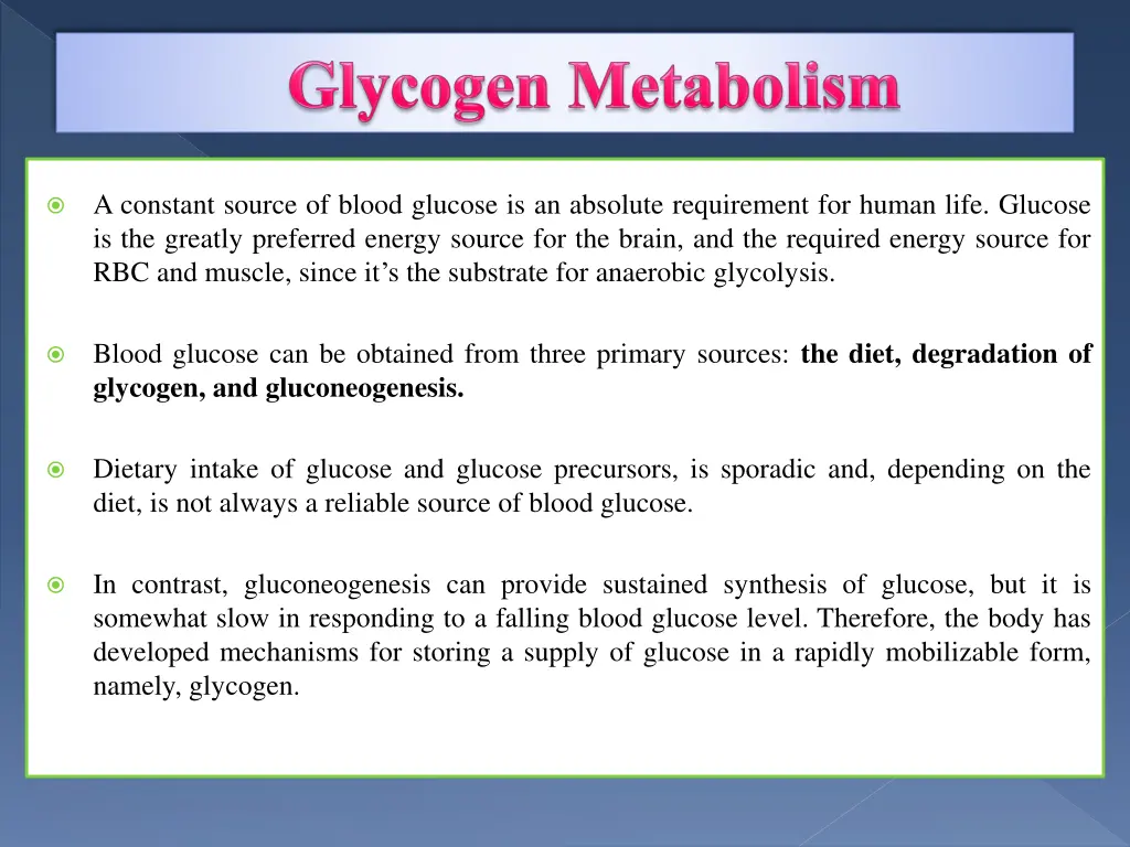 a constant source of blood glucose is an absolute