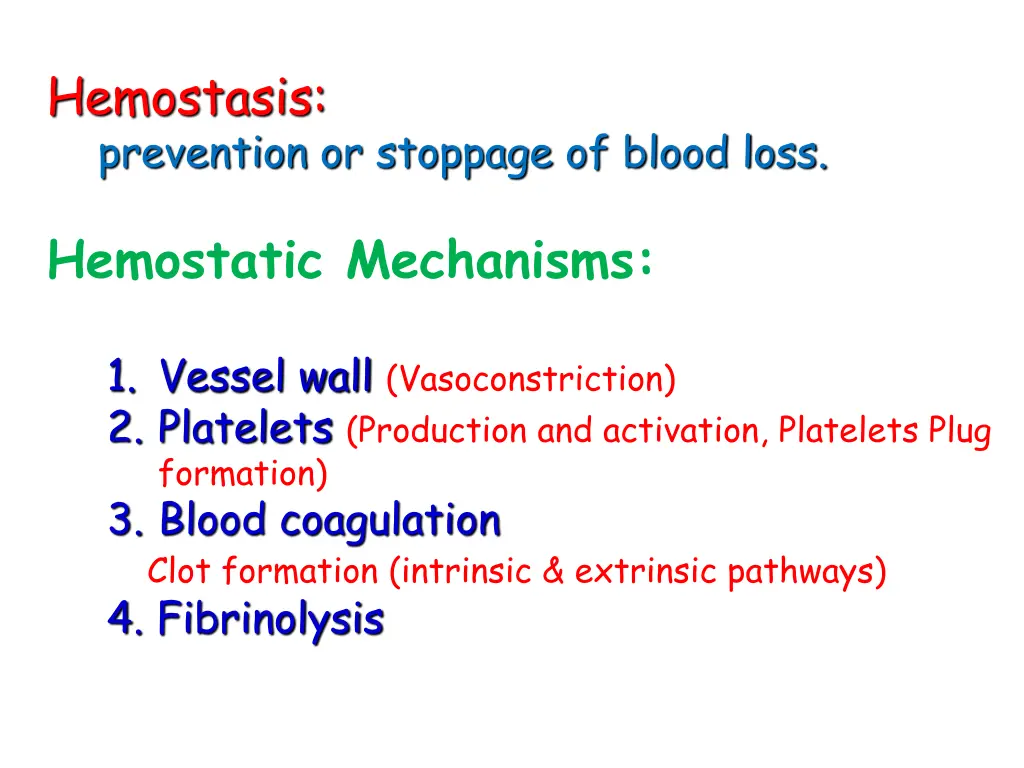 hemostasis prevention or stoppage of blood loss