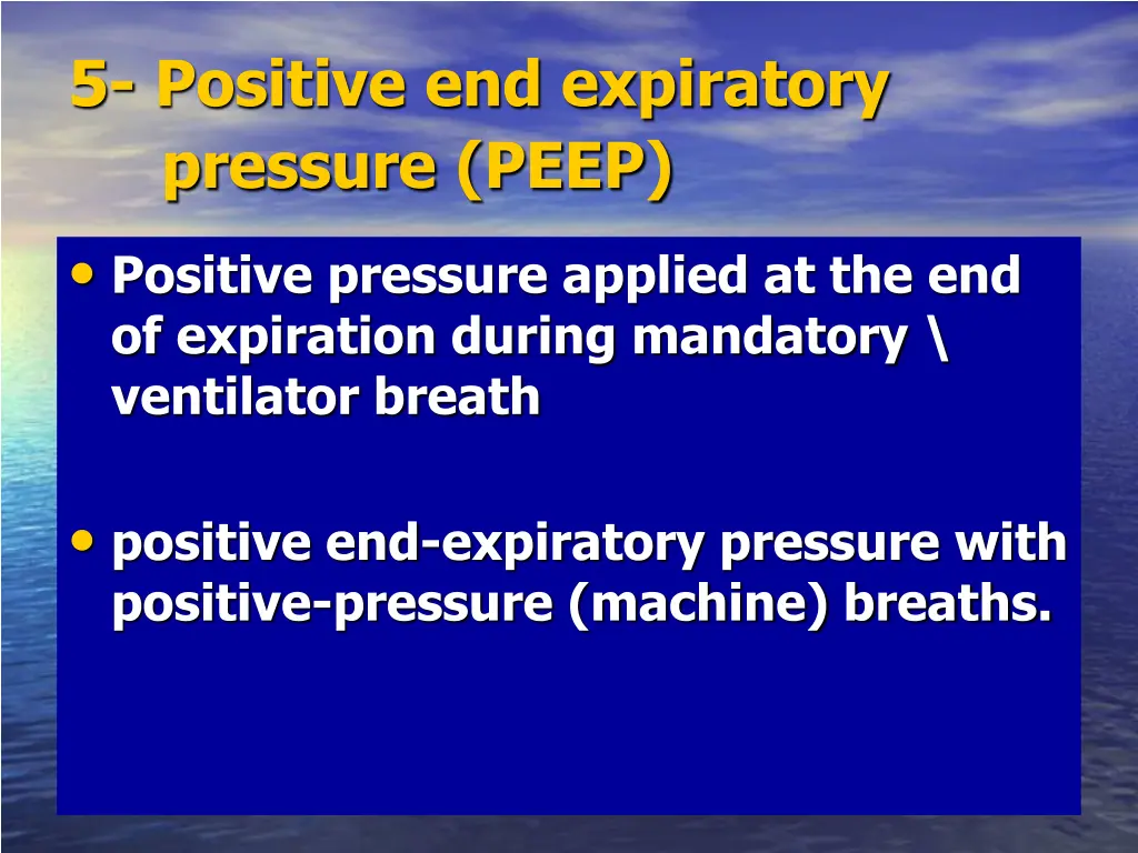 5 positive end expiratory pressure peep positive