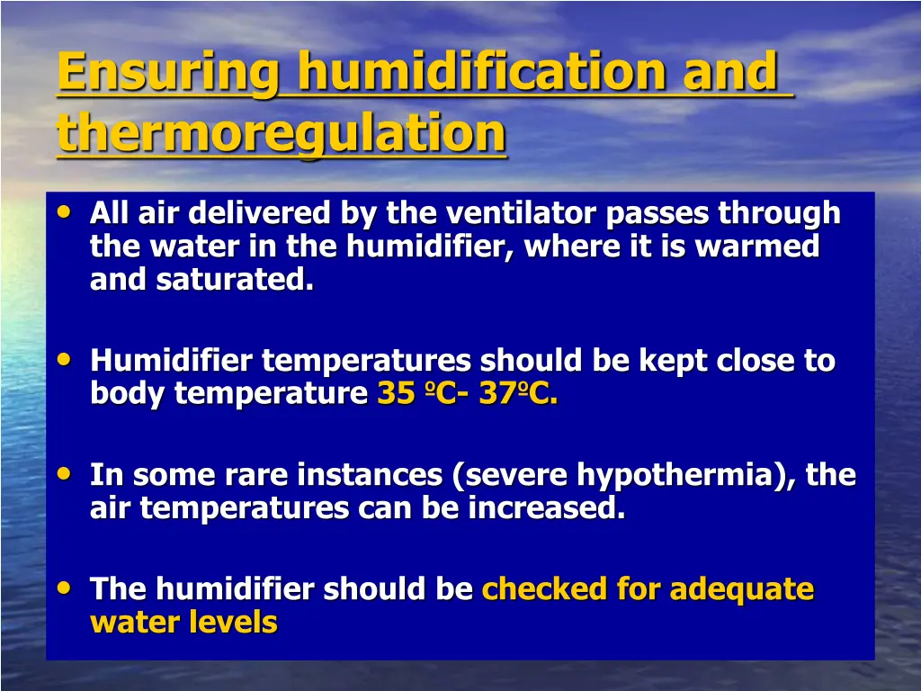 ensuring humidification and thermoregulation