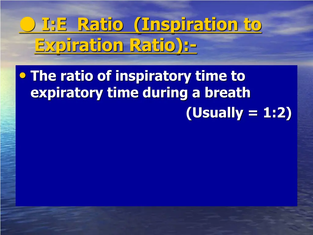 i e ratio inspiration to expiration ratio