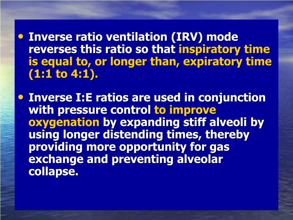 inverse ratio ventilation irv mode reverses this