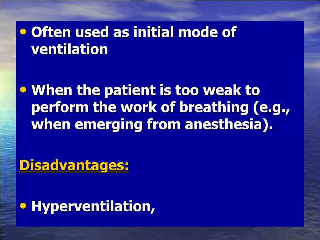 often used as initial mode of ventilation