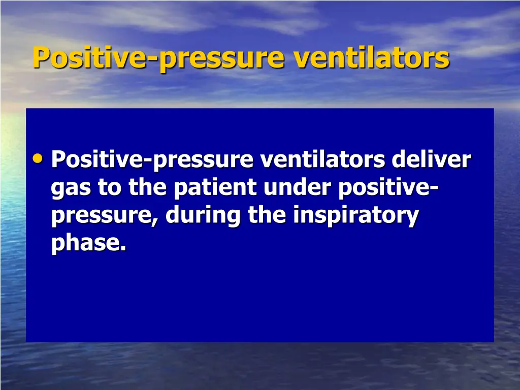 positive pressure ventilators