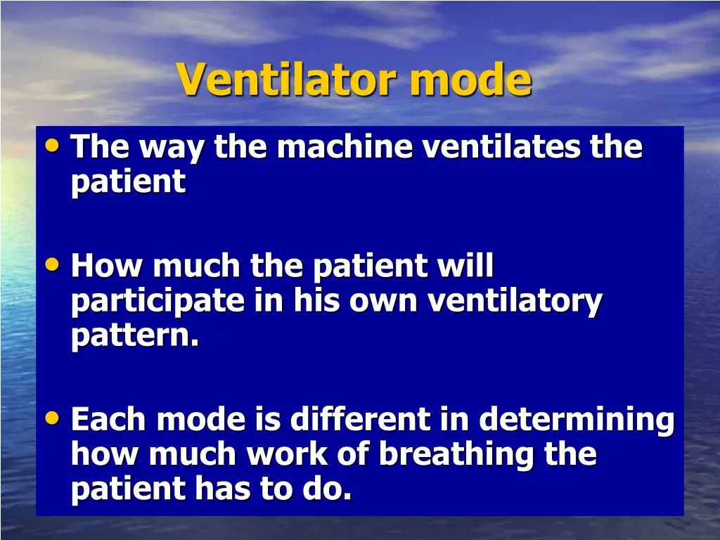 ventilator mode the way the machine ventilates