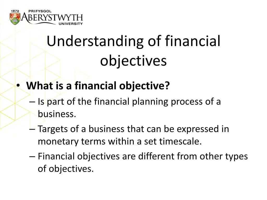 understanding of financial objectives