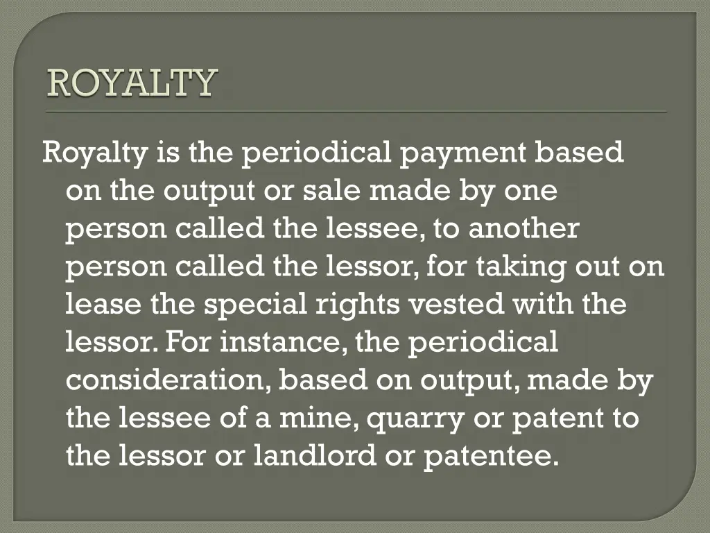 royalty is the periodical payment based