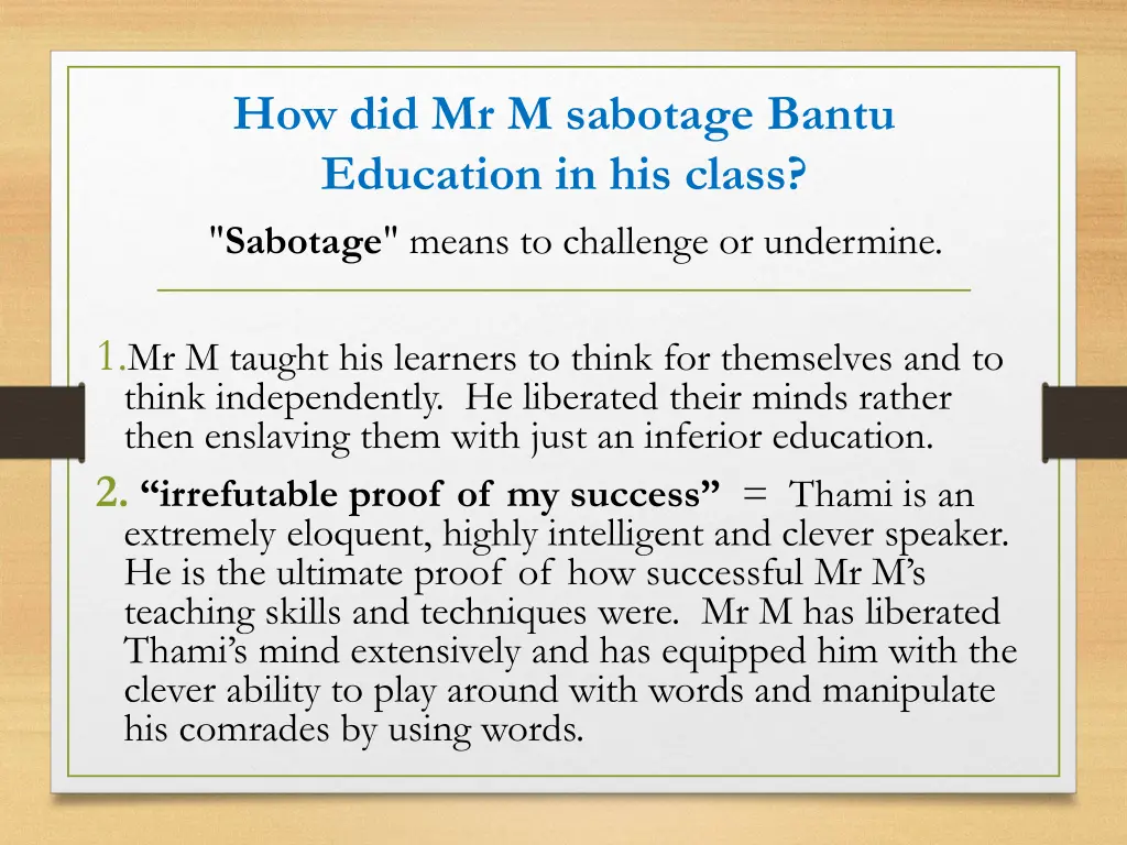 how did mr m sabotage bantu education