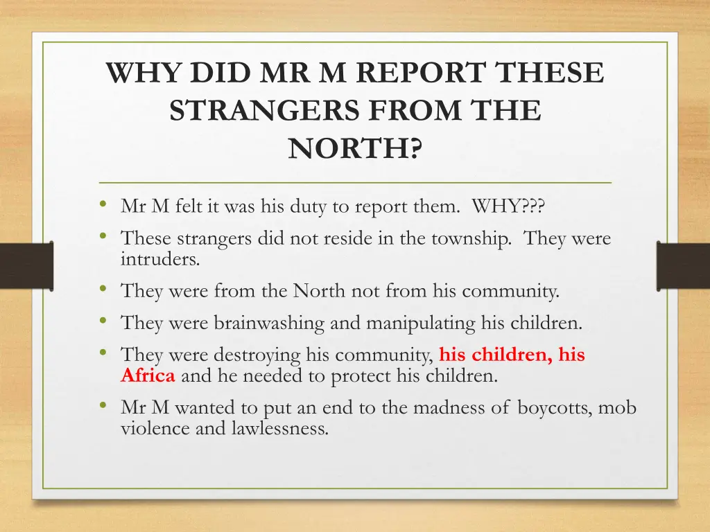 why did mr m report these strangers from the north