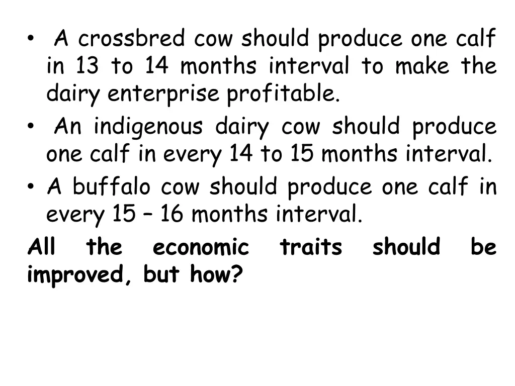 a crossbred cow should produce one calf