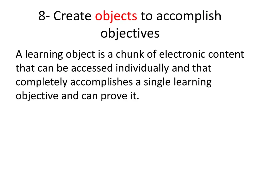 8 create objects to accomplish objectives