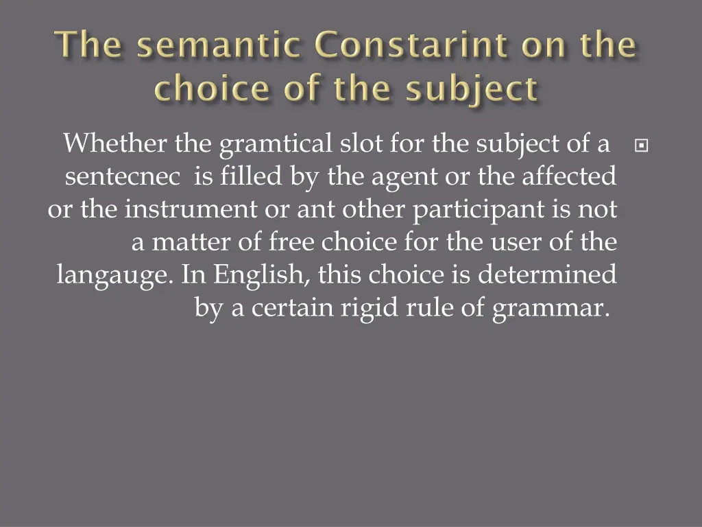 whether the gramtical slot for the subject