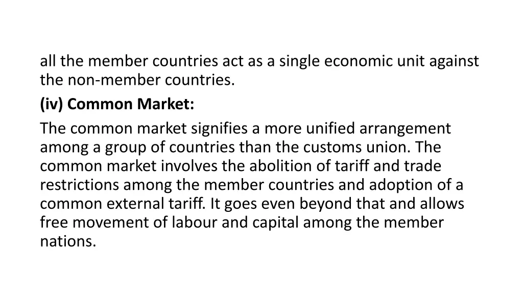 all the member countries act as a single economic