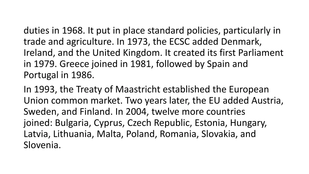 duties in 1968 it put in place standard policies