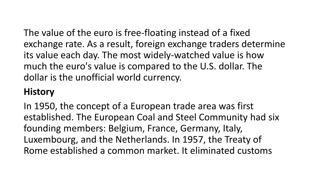 the value of the euro is free floating instead