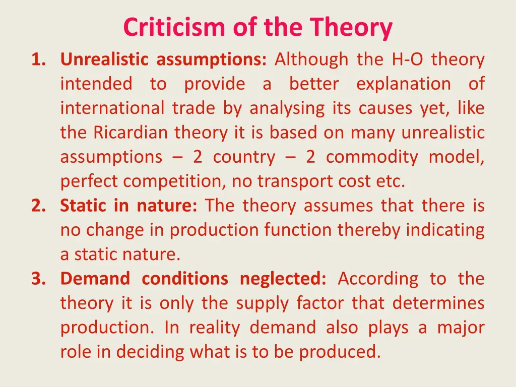 criticism of the theory 1 unrealistic assumptions