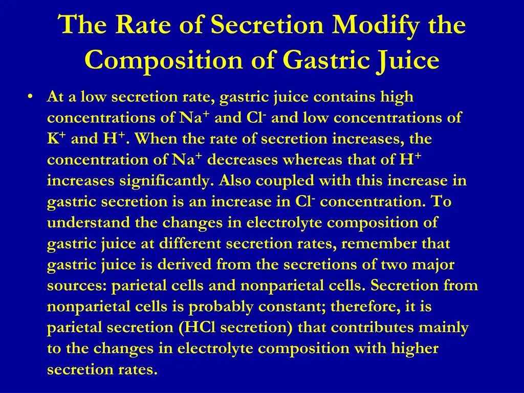 the rate of secretion modify the composition