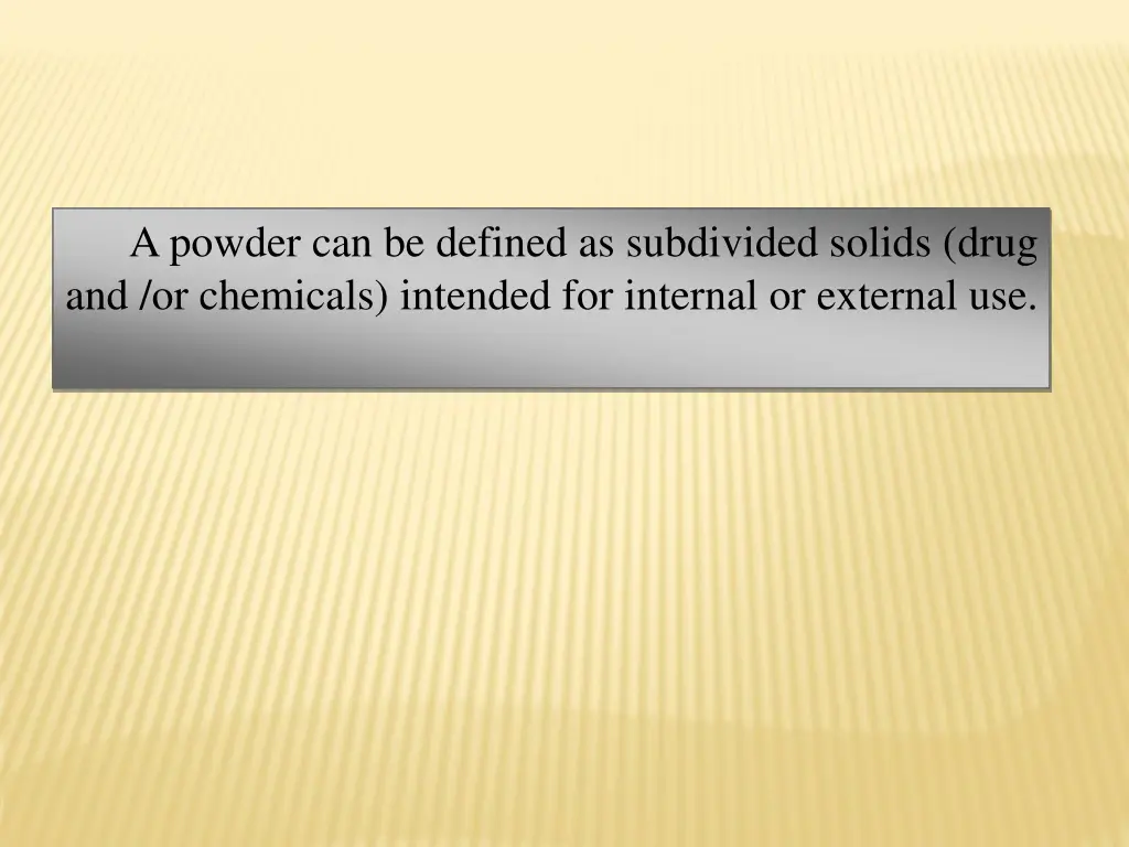 a powder can be defined as subdivided solids drug