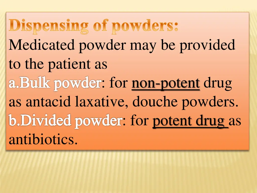 dispensing of powders medicated powder